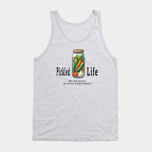 Pickled Life_My Favorite Science Experiment Tank Top